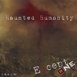 Except One : Haunted Humanity